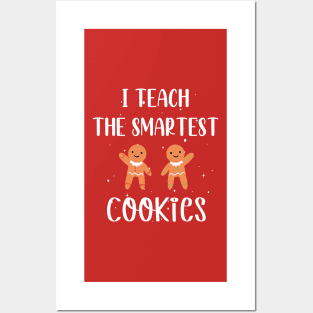 I Teach the Smartest Cookies / Funny Cookies Teacher Christmas / Cute Little Cookies Christmas Teacher Gift Posters and Art
